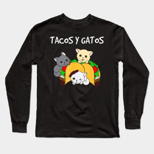 Tacos y Gatos - Funny Tacos Cat Long Sleeve T-Shirt